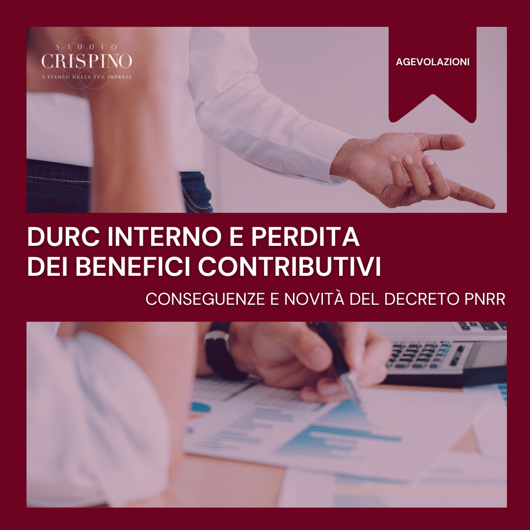 DURC interno e perdita dei benefici contributi: conseguenze e novità del Decreto PNRR