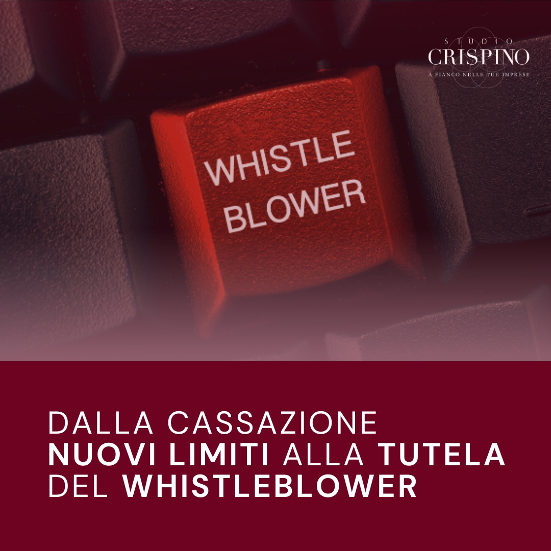 Nuovi limiti alla tutela del Whistleblower: un’analisi della sentenza della Cassazione